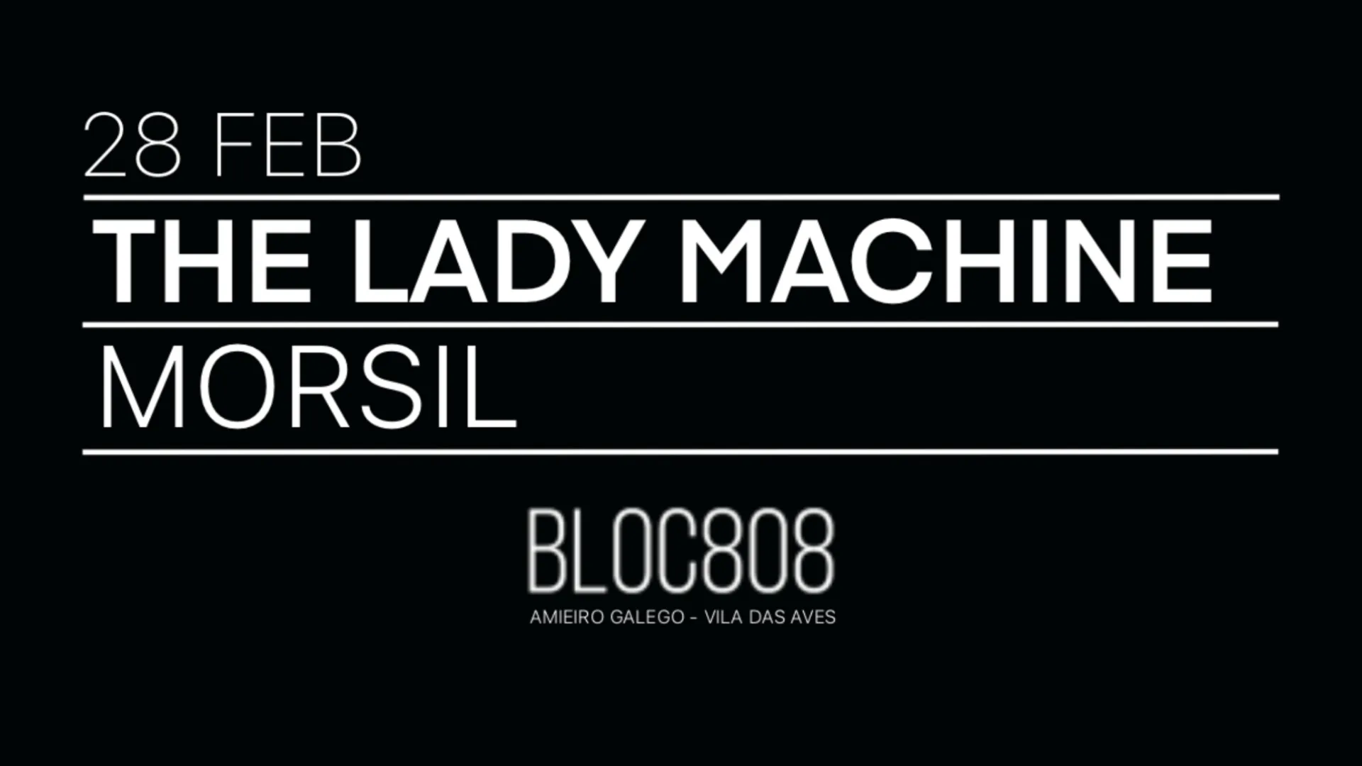 Bloc808 : The Lady Machine + Morsil 
