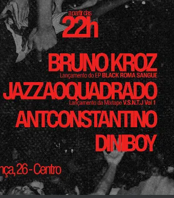 Jazzaoquadrado, Bruno Kroz, Diniboy E Antconstantino - Rj