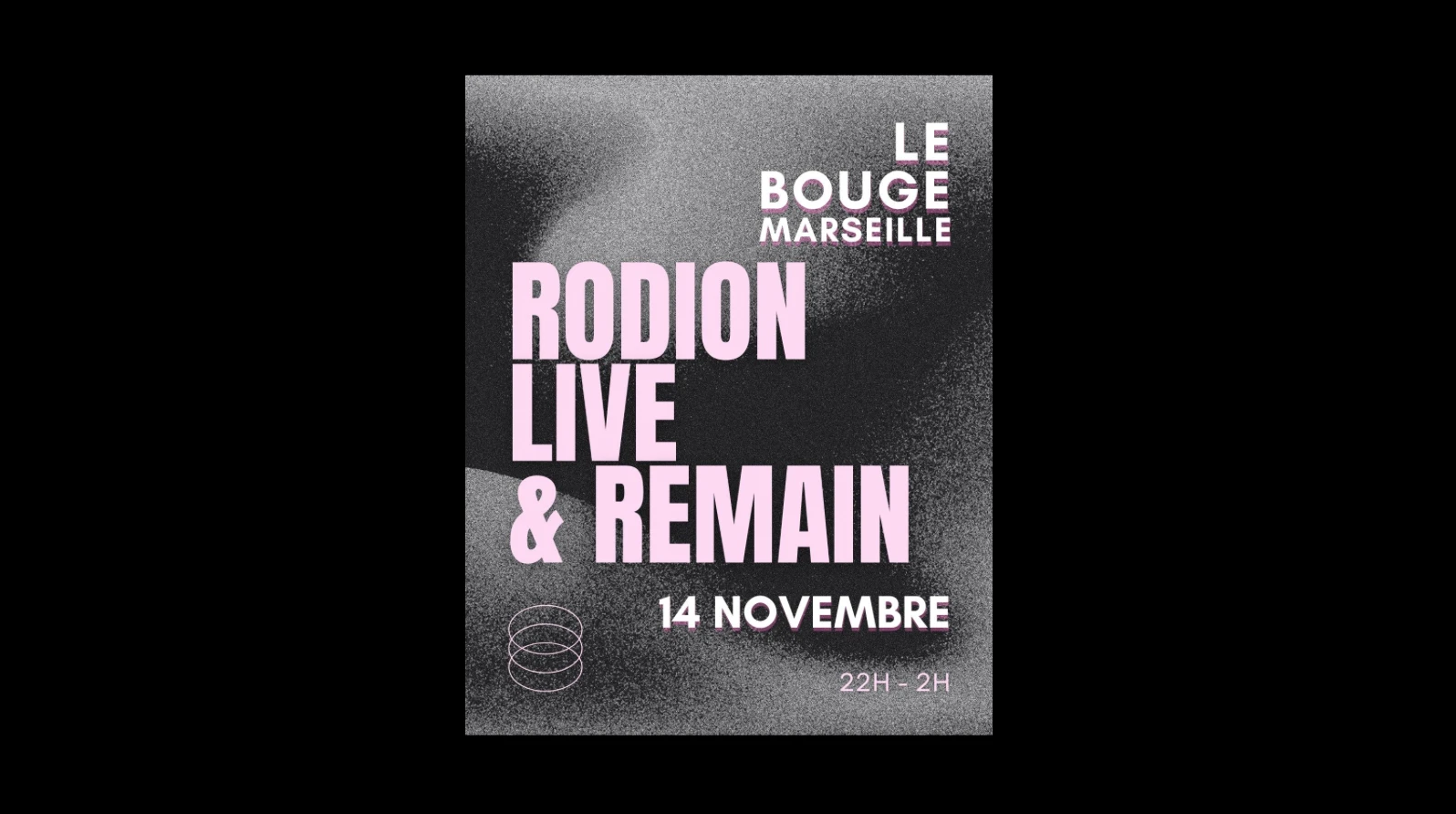 Rodion Live + Remain - Le Bouge Marseille