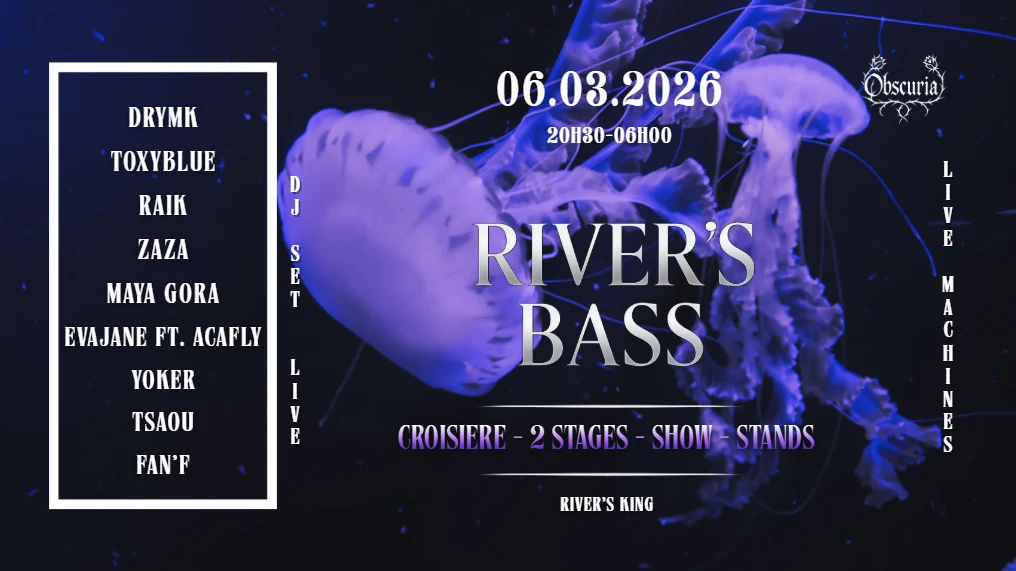 River's Bass - Obscuria W/ Drymk, Toxyblue, Raik, Zaza...