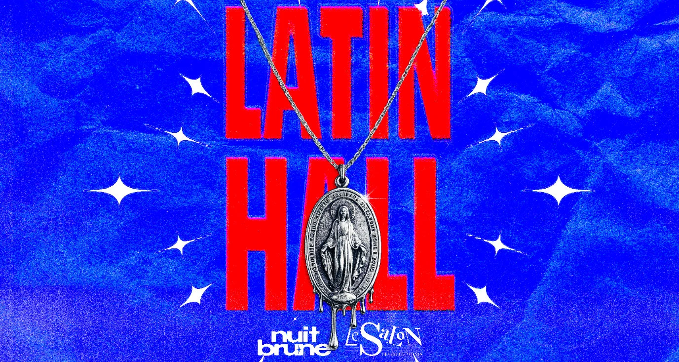 Nuit Brune Présente Latin Hall