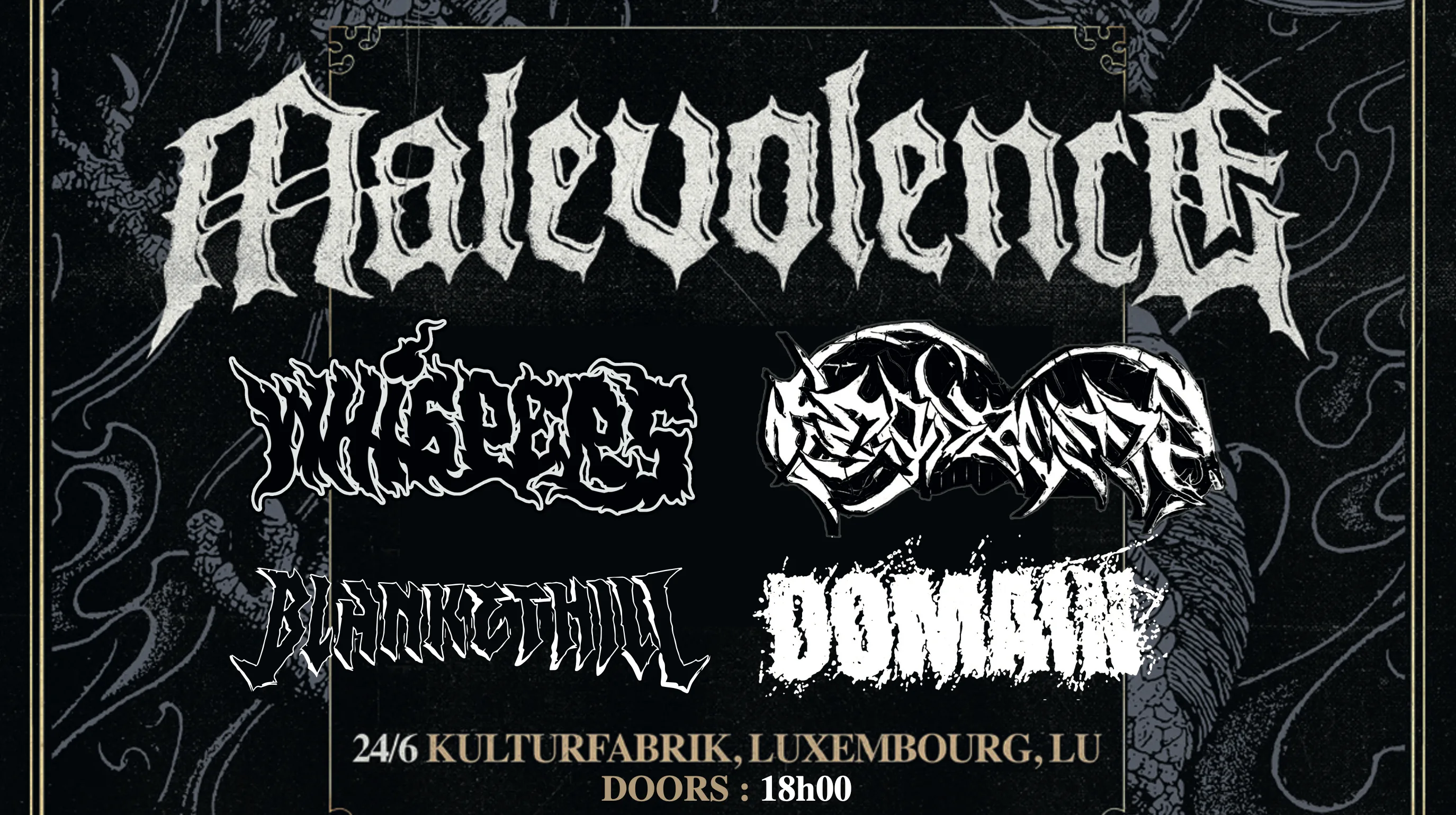 Malevolence + Whispers + Headbussa + Domain + Blanket Hill