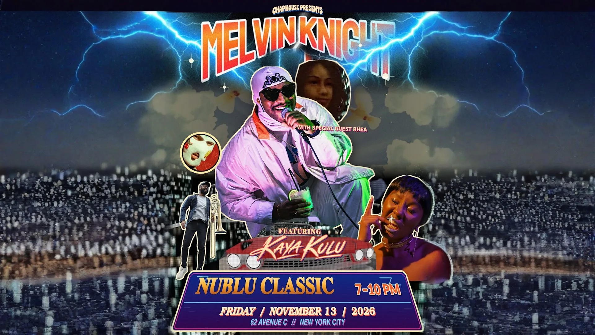 Chaphouse Presents Melvin Knight W/ Rhea, Feat. Kaya Kulu