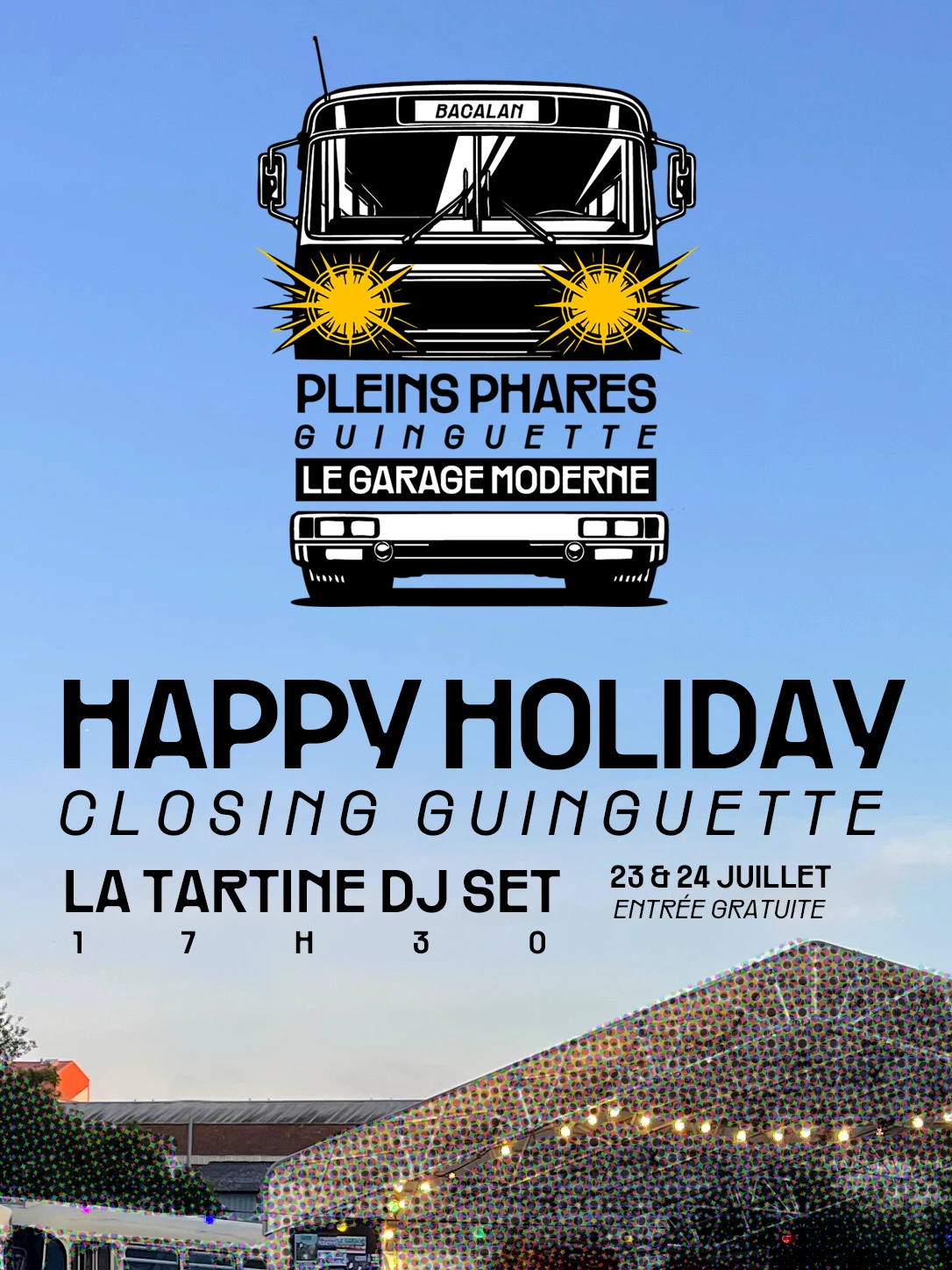 Pleins Phares Closing Guinguette - Happy Holiday - Day 2