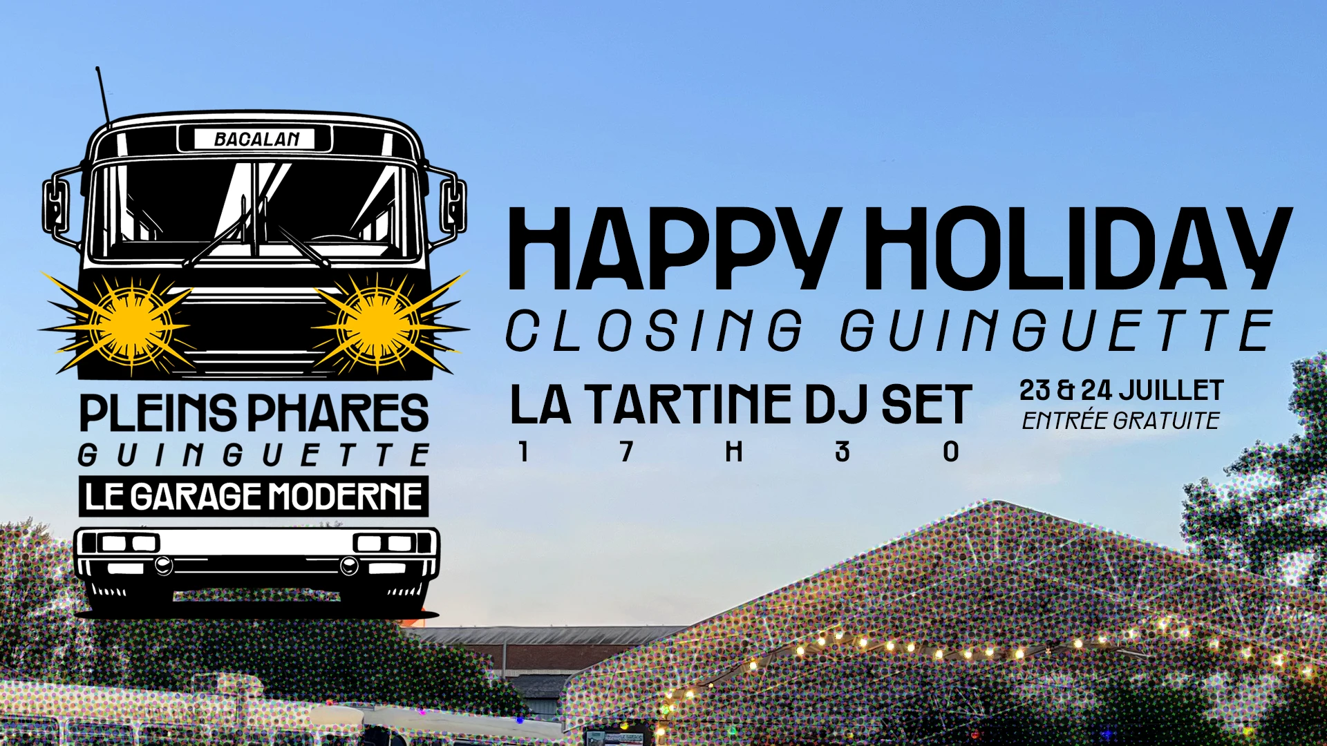 Pleins Phares Closing Guinguette - Happy Holiday - Day 2