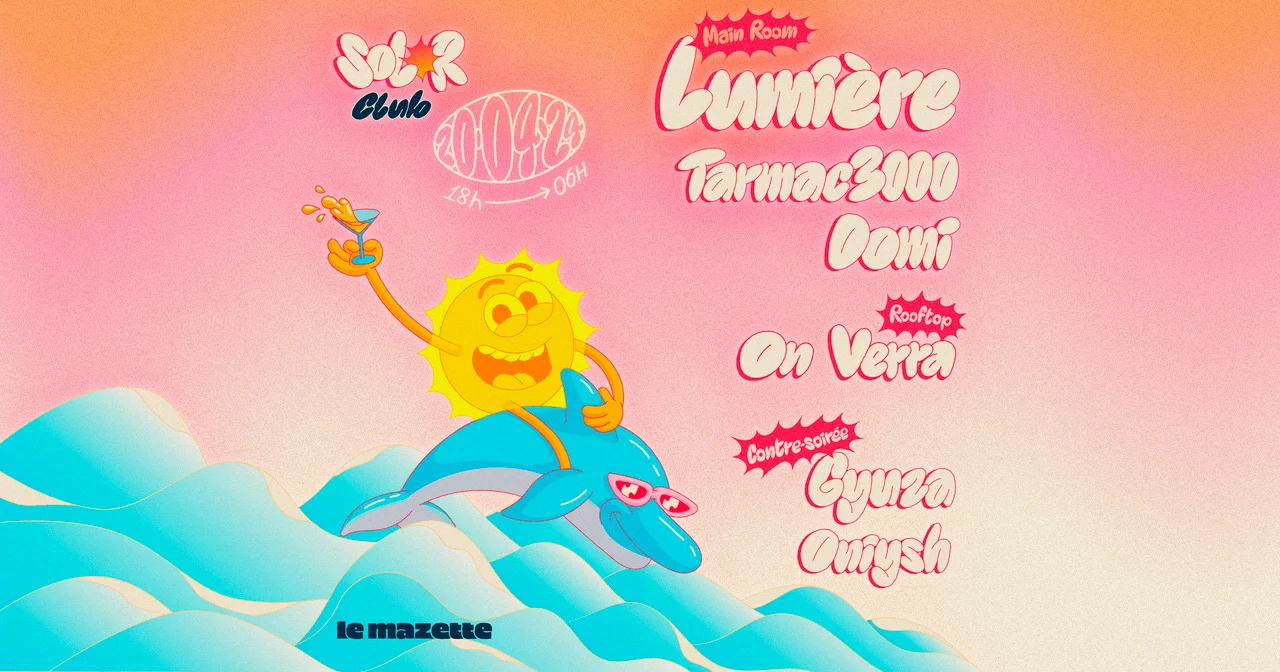 Sol-R Club : Lumière, Tarmac3000, Domi, On Verra & More