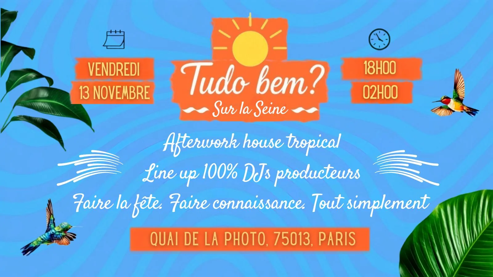 🌴 Tudo Bem? - Afterwork House Tropical Sur La Seine