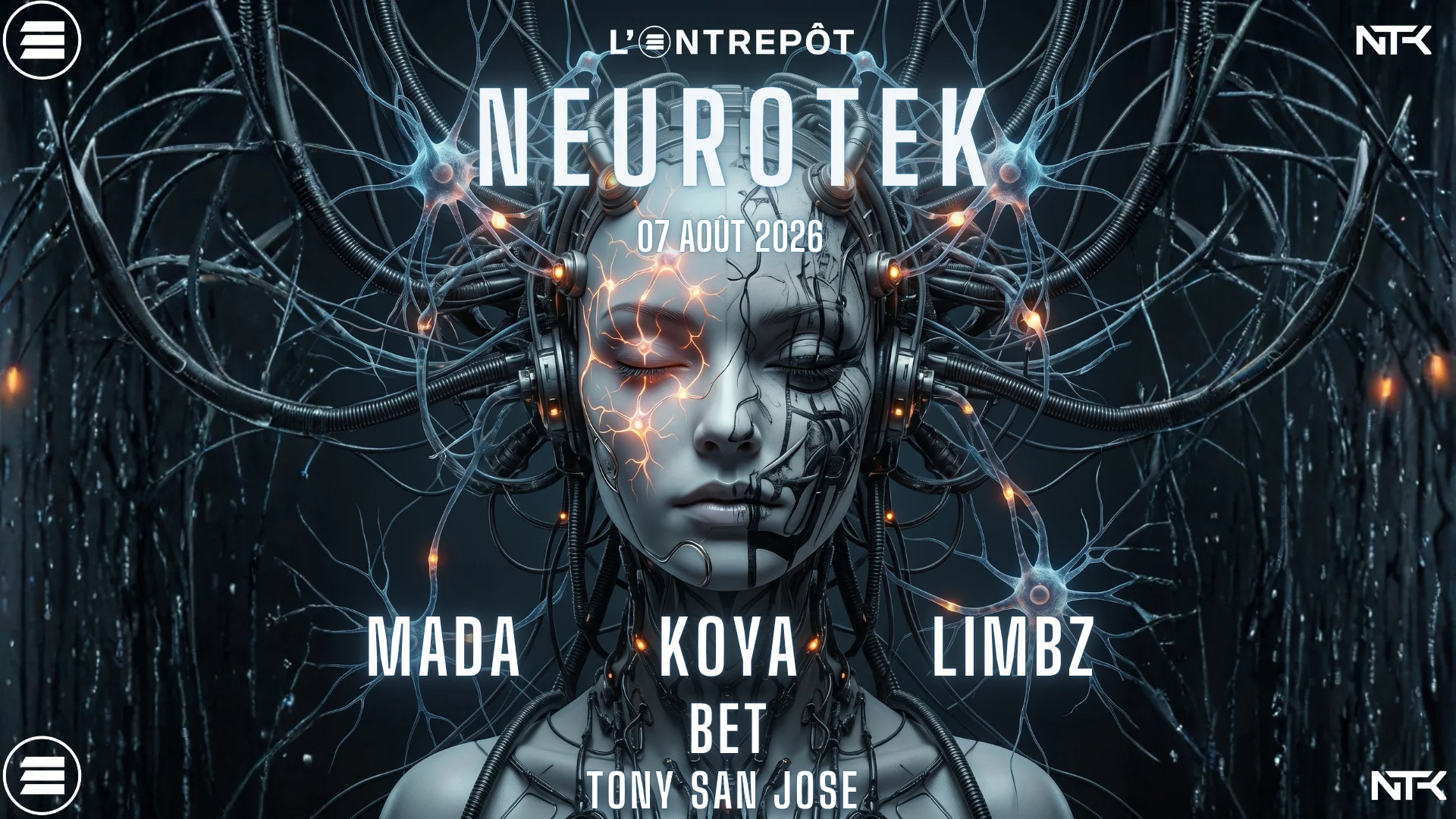 Neurotek W/ Limbz / Mada / Koya / Bet / Tony San José