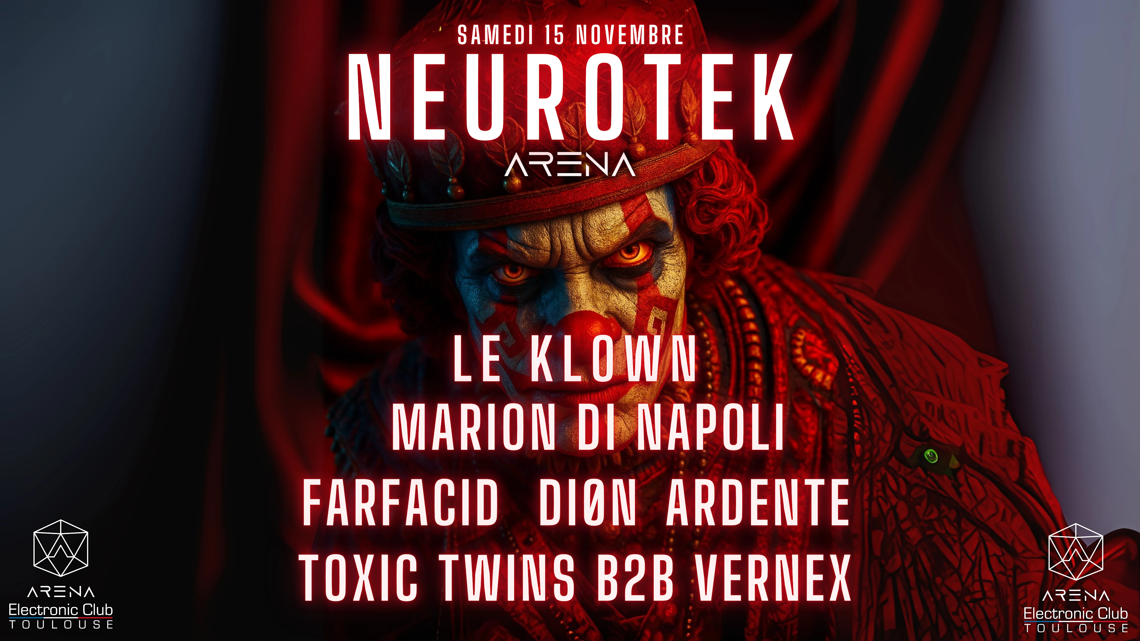 Neurotek W/ Le Klown / Marion DI Napoli / Diøn / Farfacid