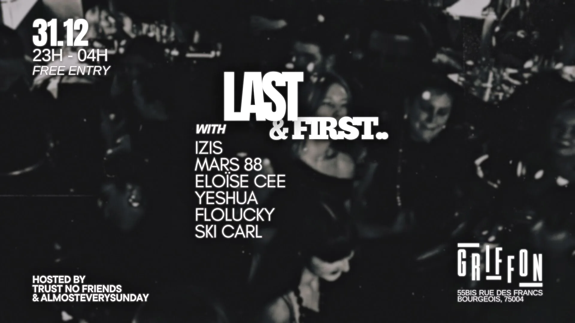 Nouvel An // Last & First - Griffon - Trust No Friends
