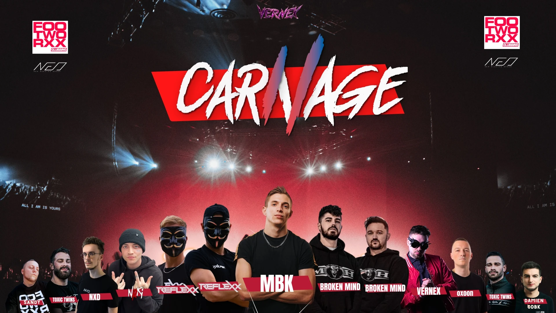 Mbk, Reflexx , Nrki, Broken Mind, Nxd, Toxic Twins, Vernex