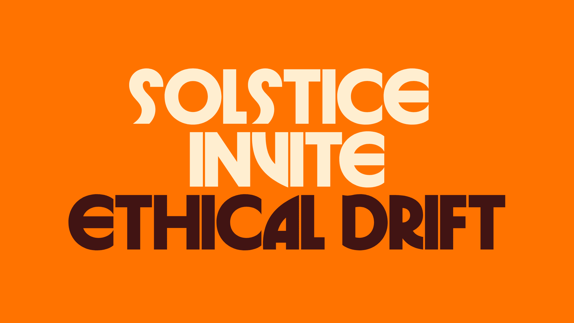 Solstice Invite Ethical Drift