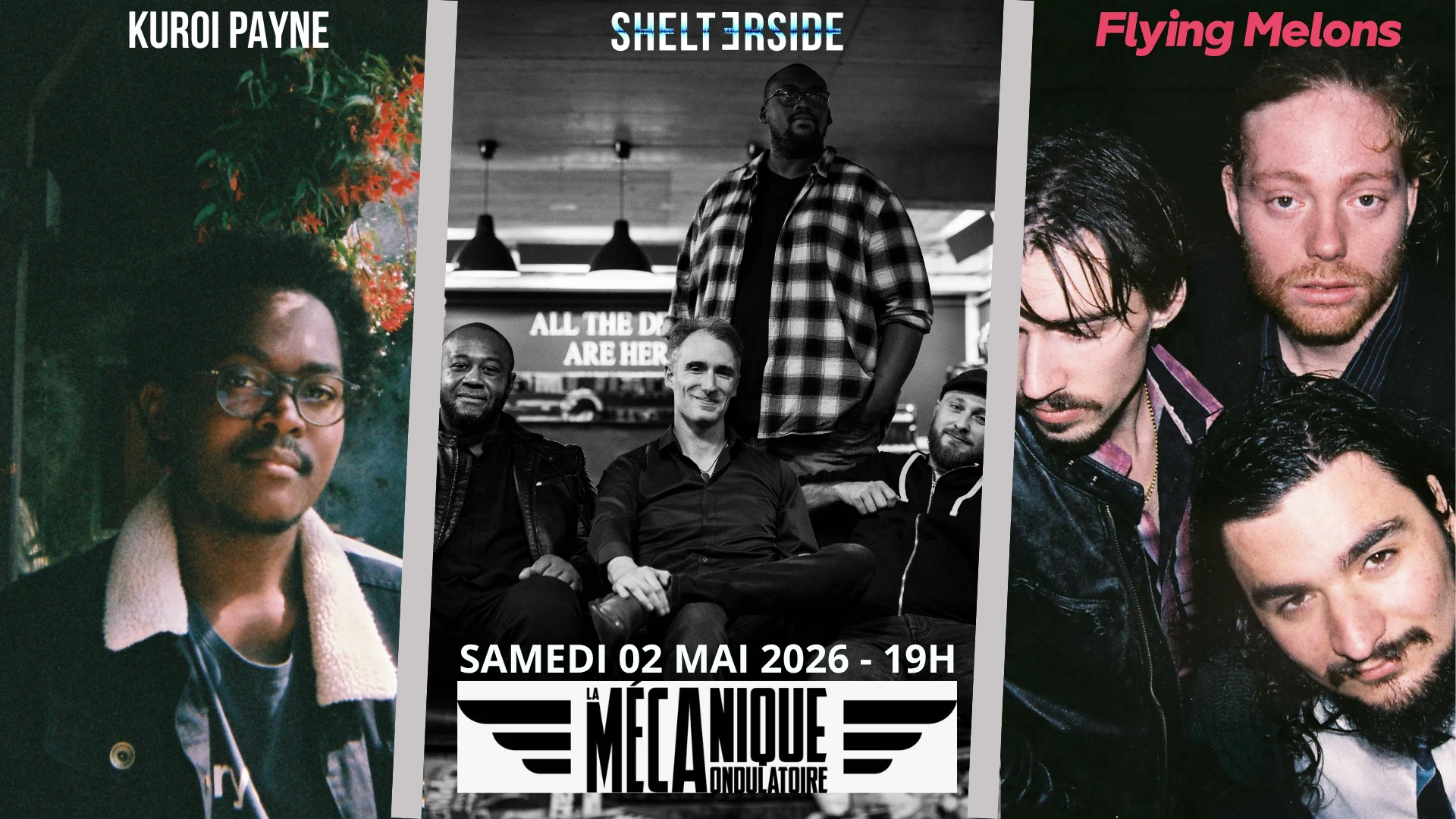 Kuroi Payne / Shelterside / Flying Melons - En Concert
