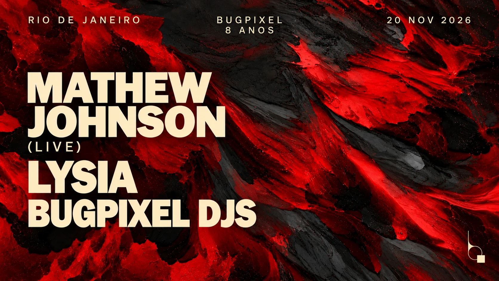 Bugpixel 8 Anos Bday W/ Mathew Johnson, Lysia E Bugpixel Djs