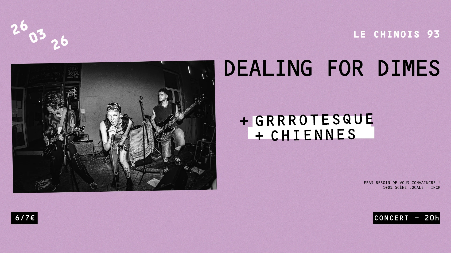 Dealing For Dimes + Grrrotesque + Chiennes