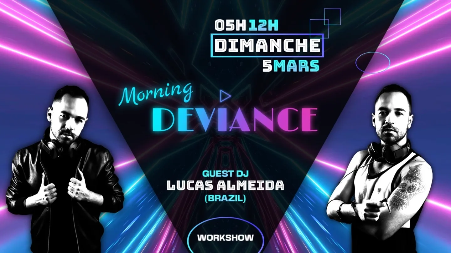 Morning Déviance - Guest Dj Lucas Almeida