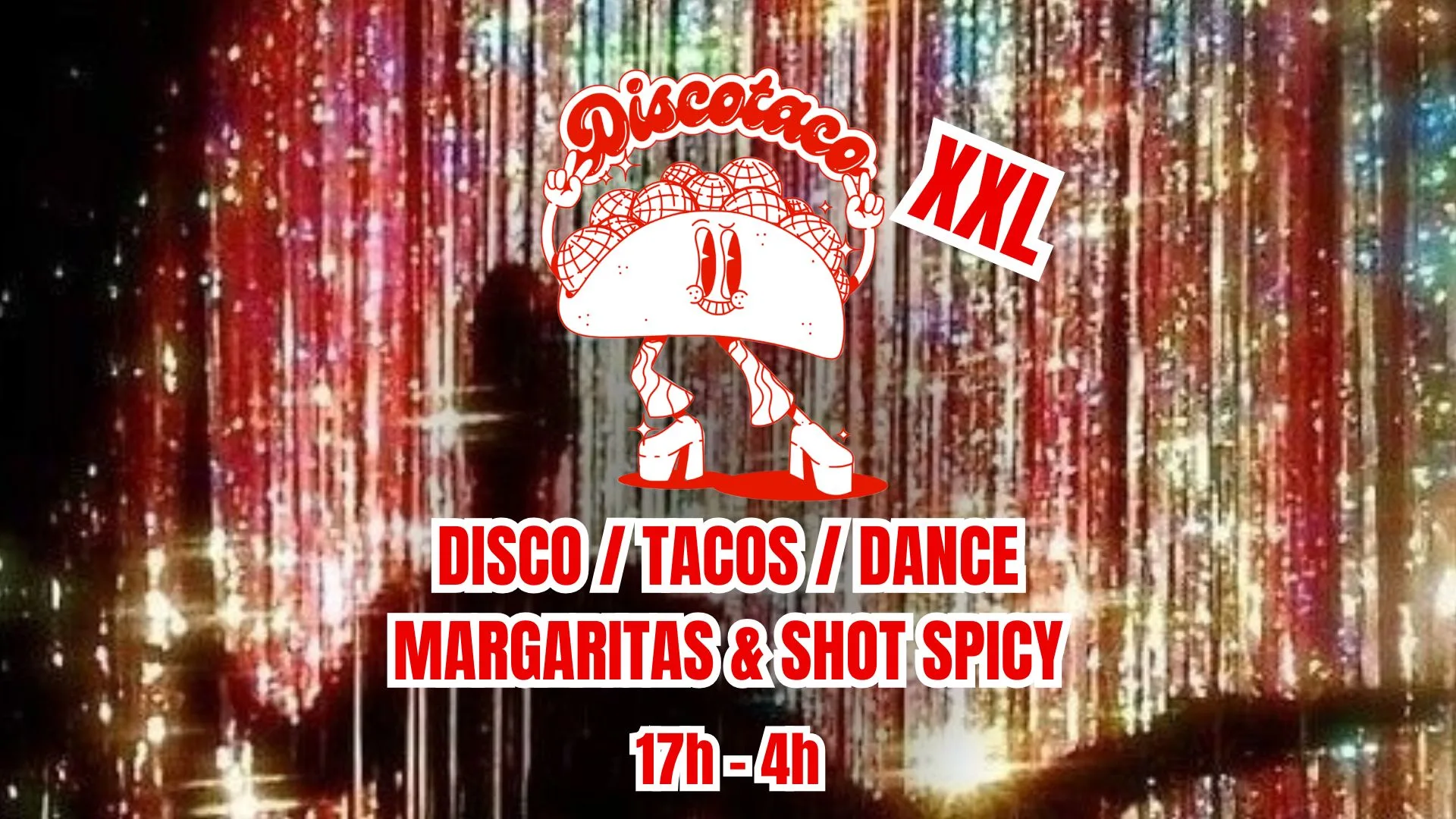 La Discotaco Xxl : Disco & Tacos (Veille De Jour Férié)