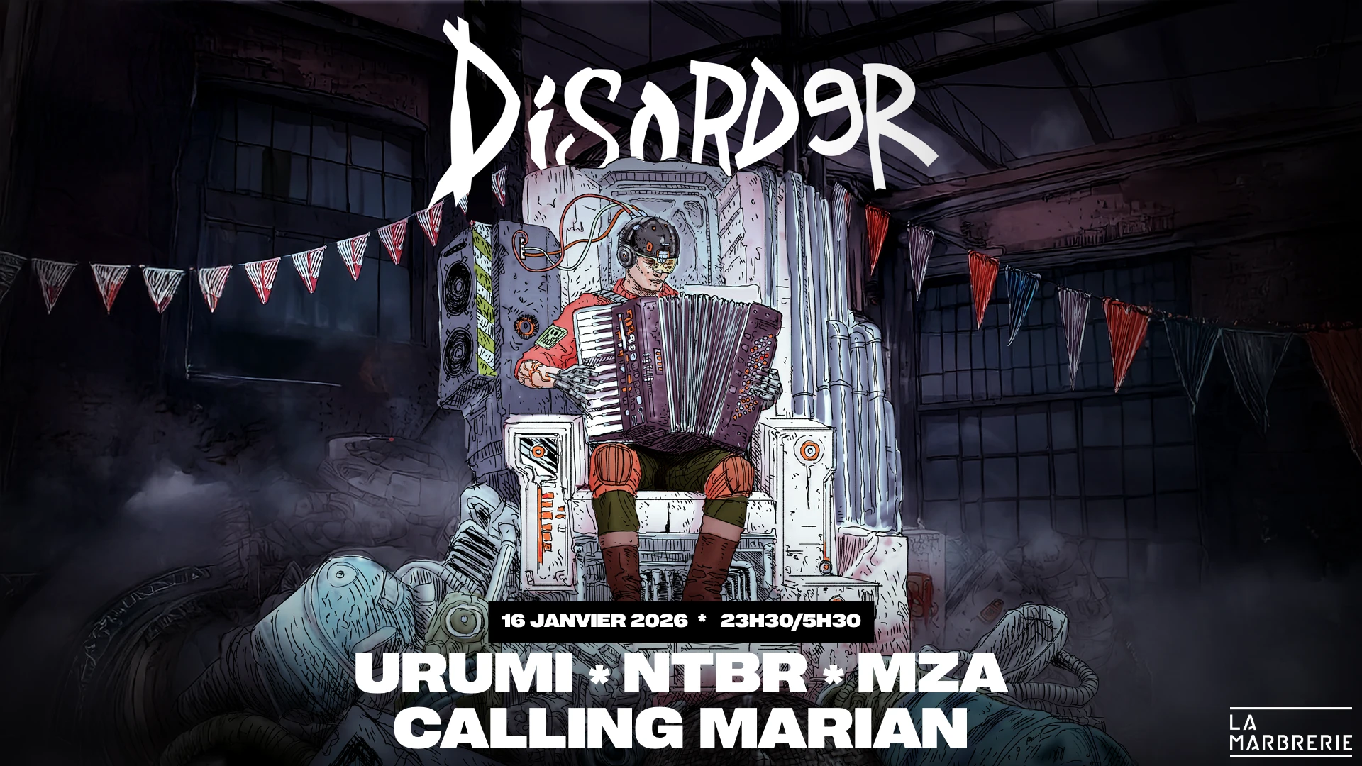 Disorder X La Marbrerie: Urumi, Ntbr, Calling Marian B2b Mza