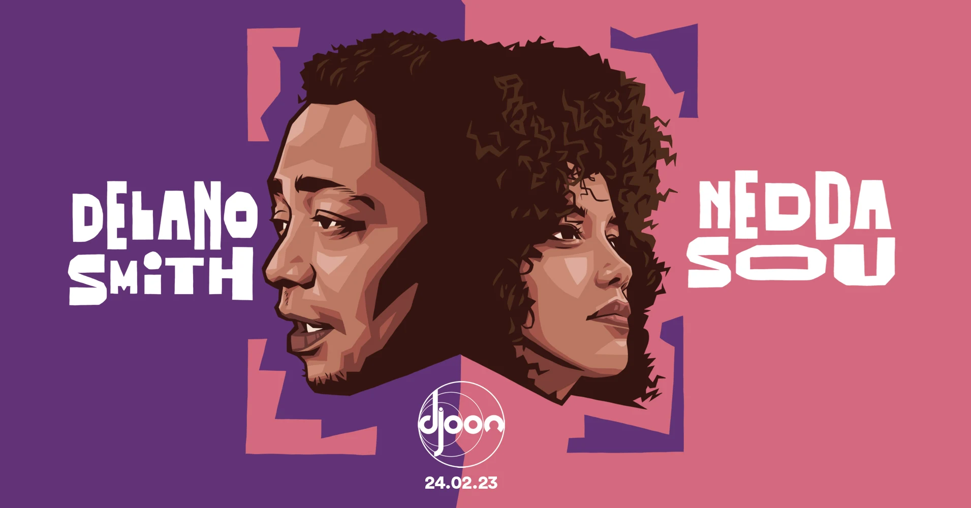 Djoon: Delano Smith & Nedda Sou