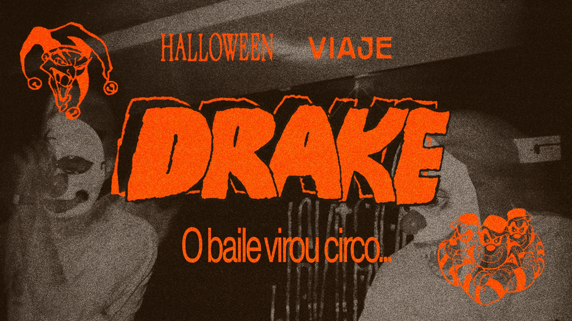 Drake - O Baile Virou Circo