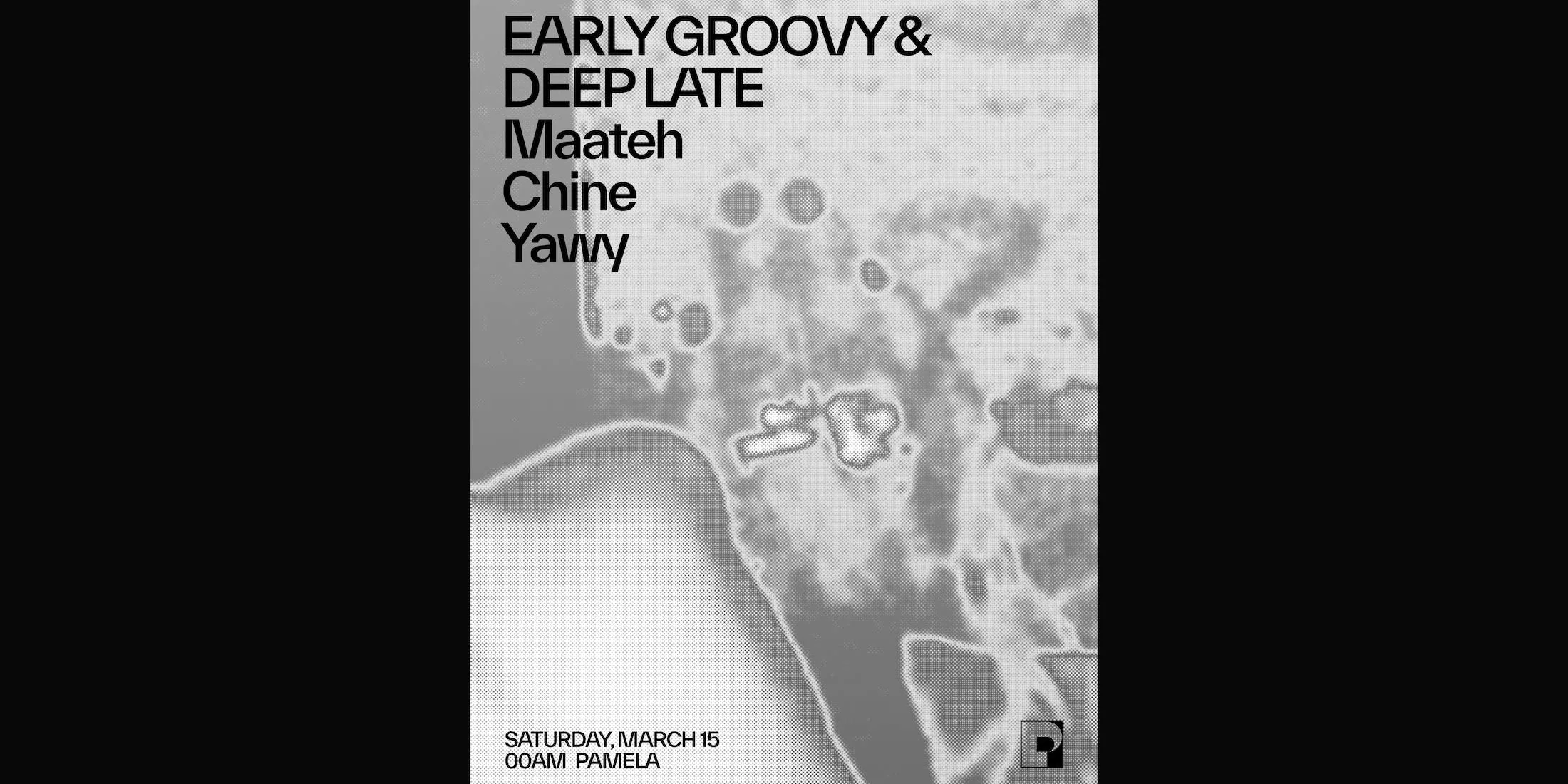 Early Groovy & Deep Late W/ Maateh, Chine, Yawy