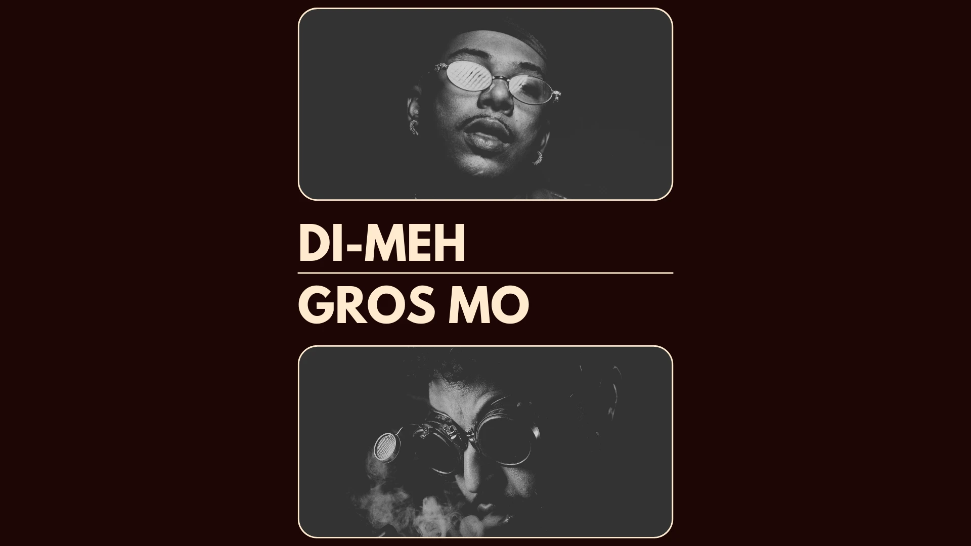 DI-Meh / Gros Mo