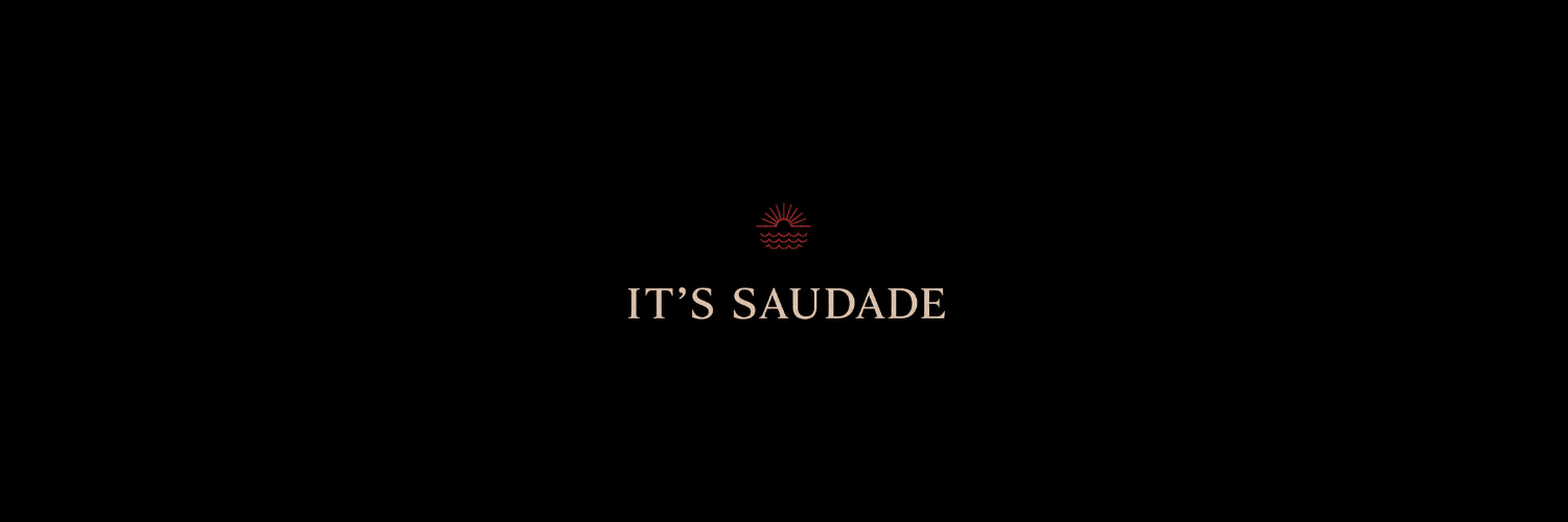 IT´S SAUDADE