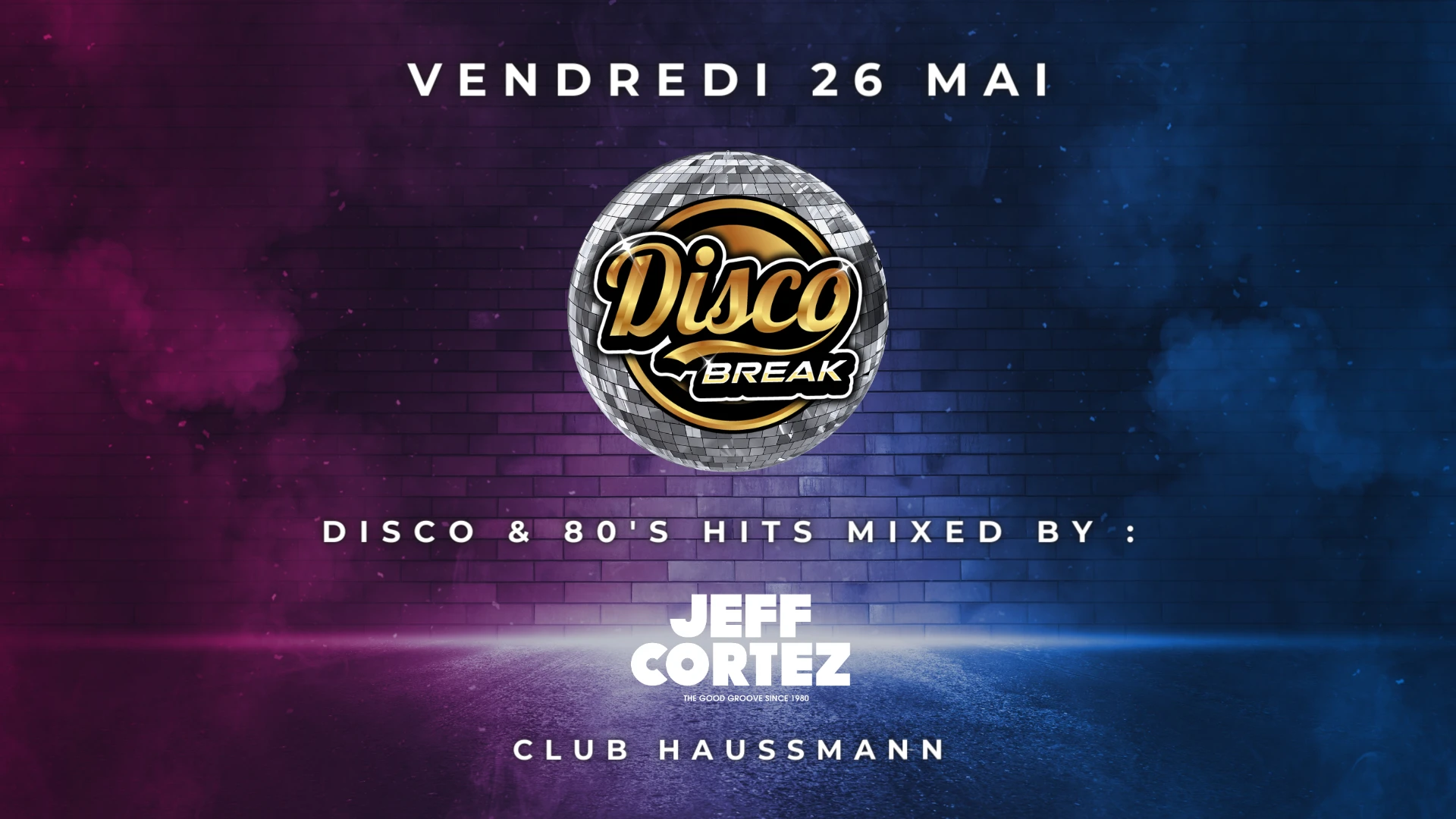 Disco Break Ft. Jeff Cortez - Club Haussmann