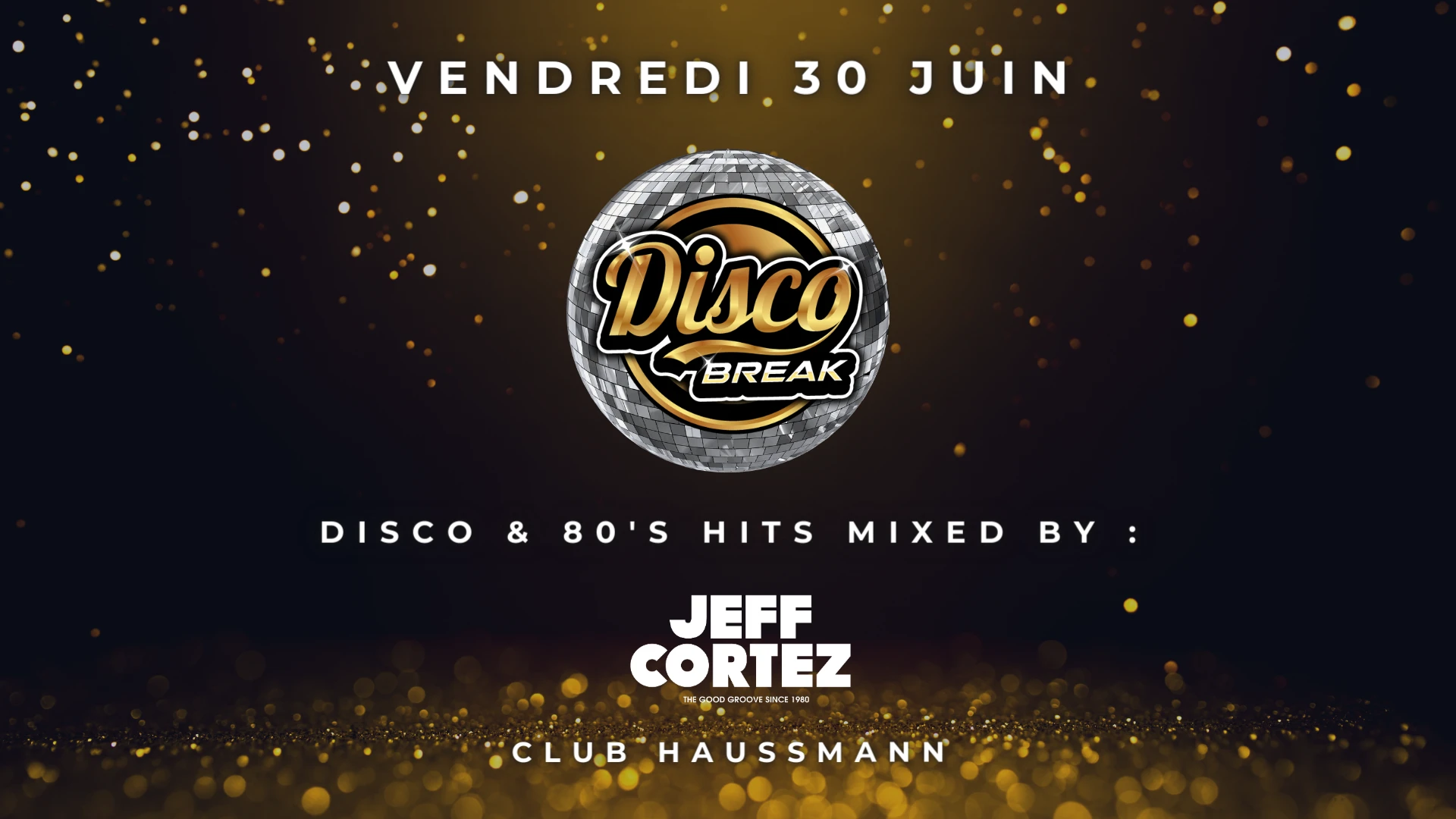 Disco Break Ft. Jeff Cortez - Club Haussmann