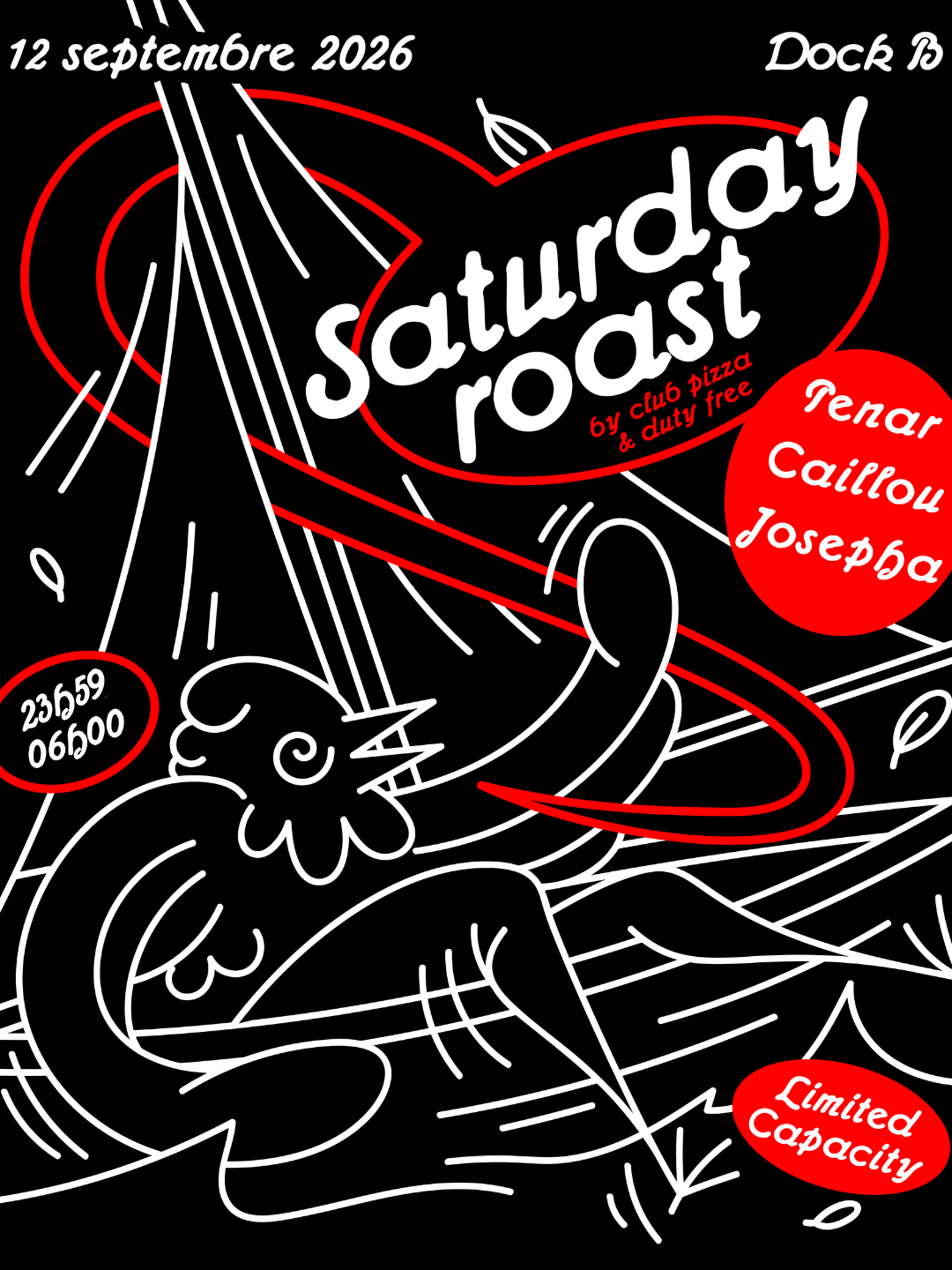 Saturday Roast W/ Josepha, Caillou, Penar - Dock B