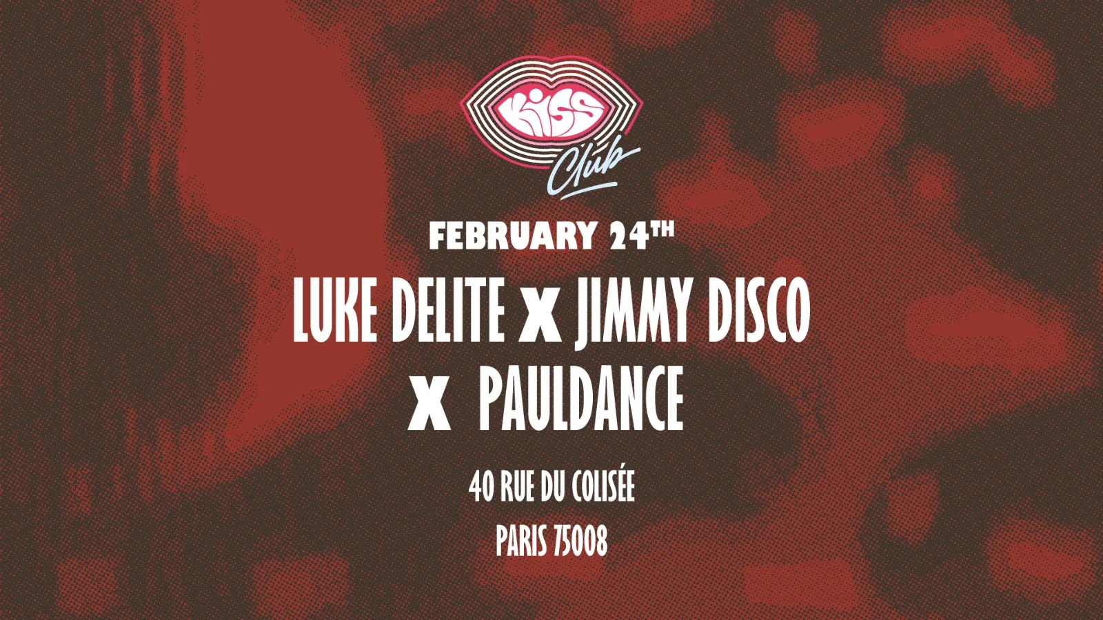 Kiss Club : Luke Delite, Jimmy Disco, Pauldance