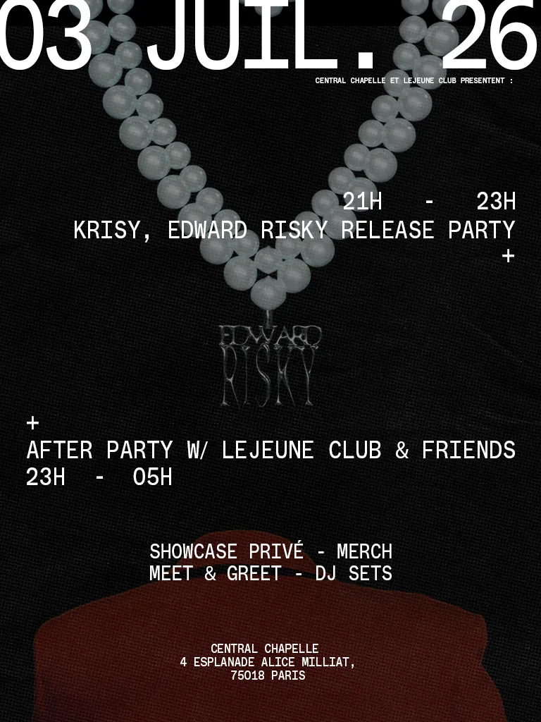 Krisy Release Edward Risky + Afterparty — Central Chapelle
