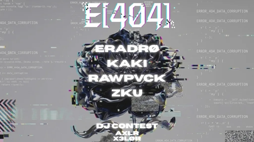 E[404] - Zku, Kaki, Rawpvck & More