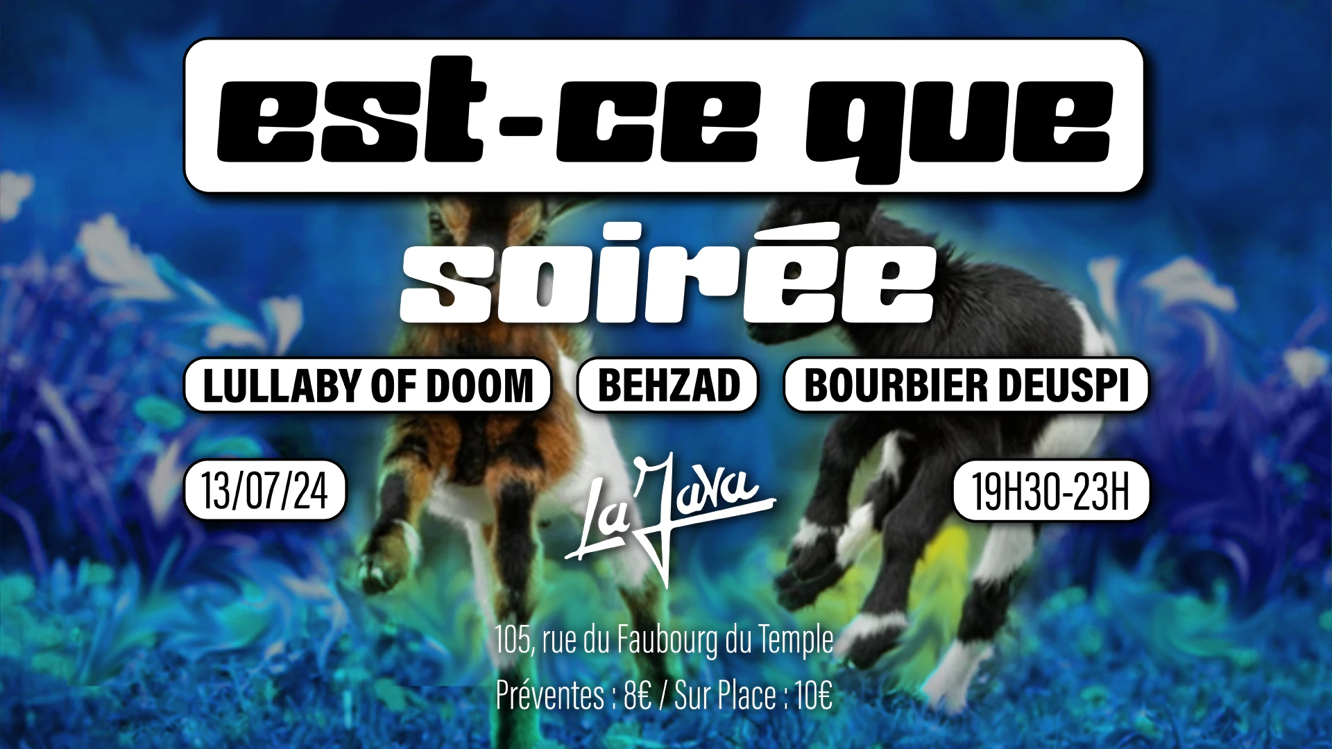 Est-Ce Que Soirée : Bourbier Deuspi, Lullaby Of Doom, Behzad