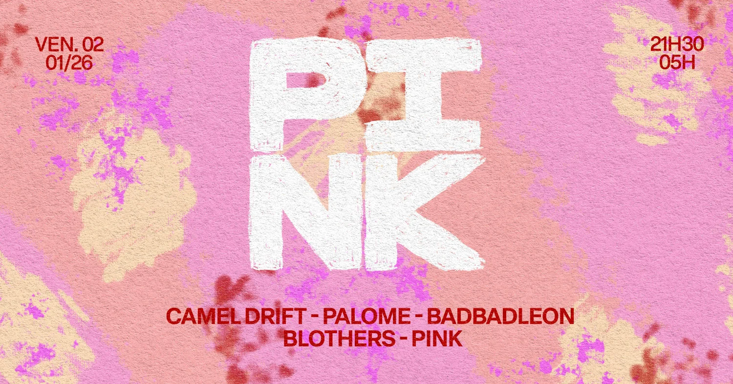 Pink : Camel Drift, Palome, Badbadleon, Blothers, Pink Crew