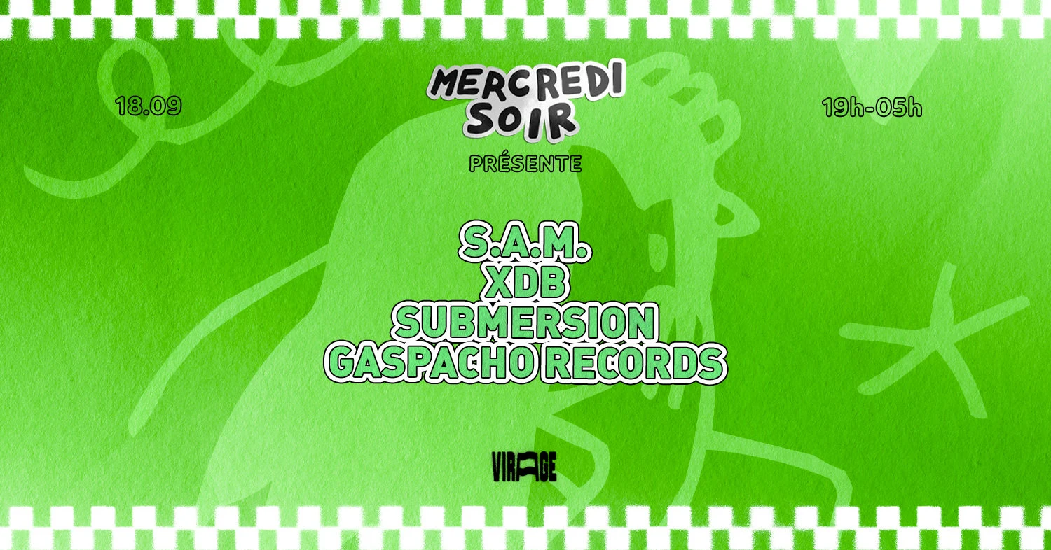 Mercredi Soir : S.A.M., Xdb, Submersion, Gaspacho