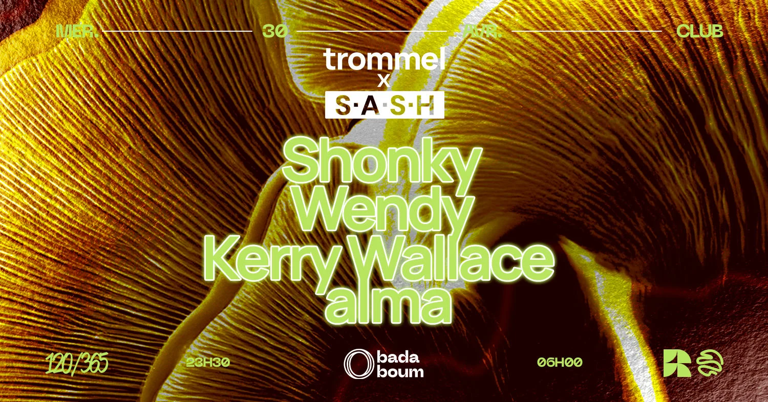Trommel X S.A.S.H Curator: Shonky (+) Wendy & More