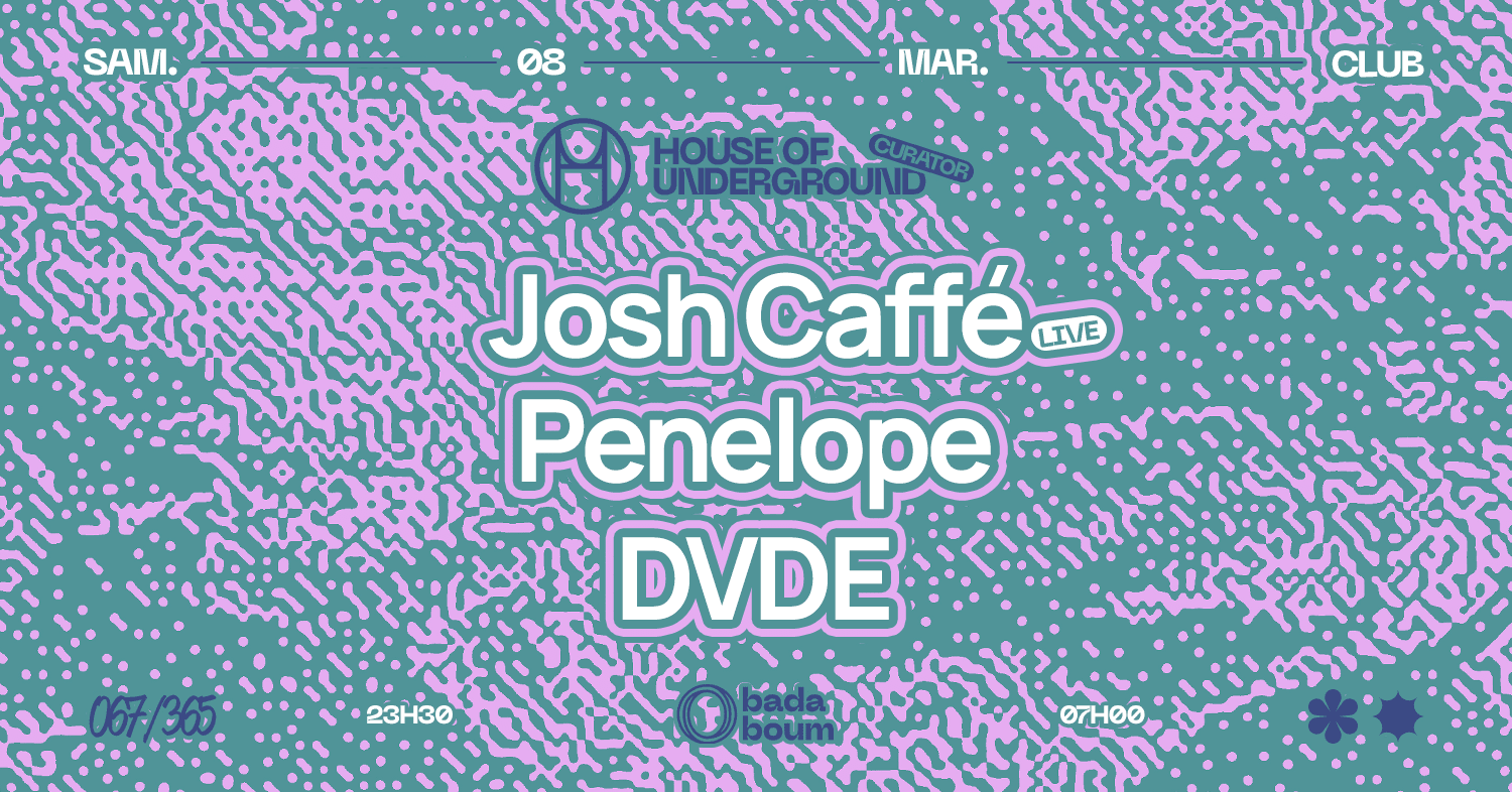 House Of Underground Curator: Josh Caffé (Dj Set) + Penelope