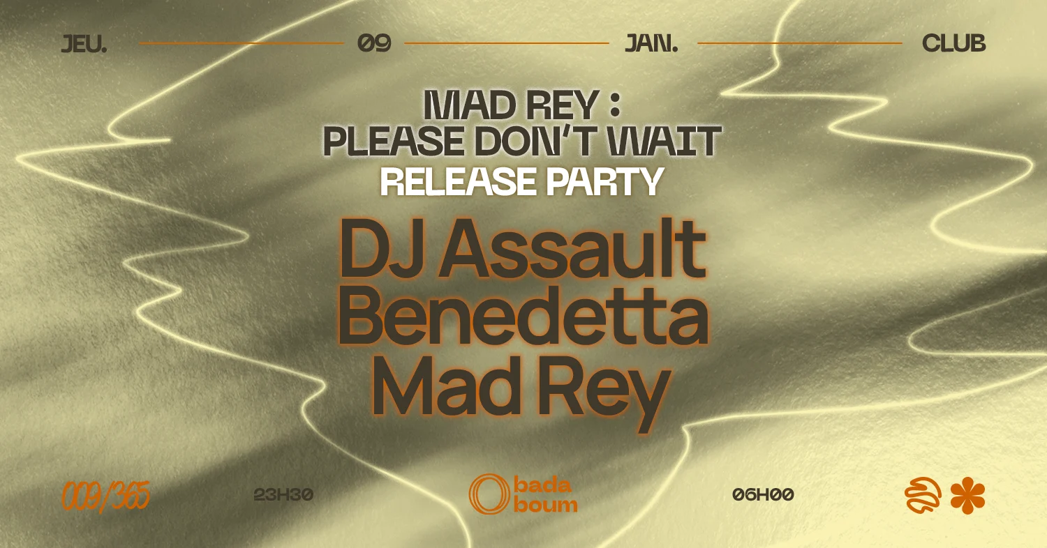 Mad Rey Release Party: Dj Assault (+) Benedetta (+) Mad Rey