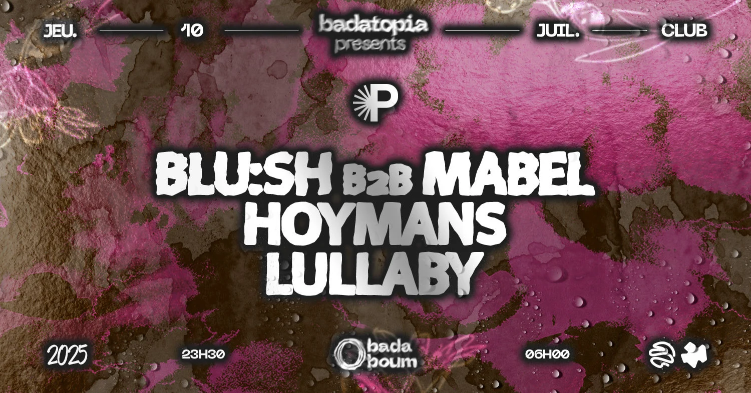 Badatopia X La Pépinière: Blu:Sh B2b Mabel, Hoymans, Lullaby