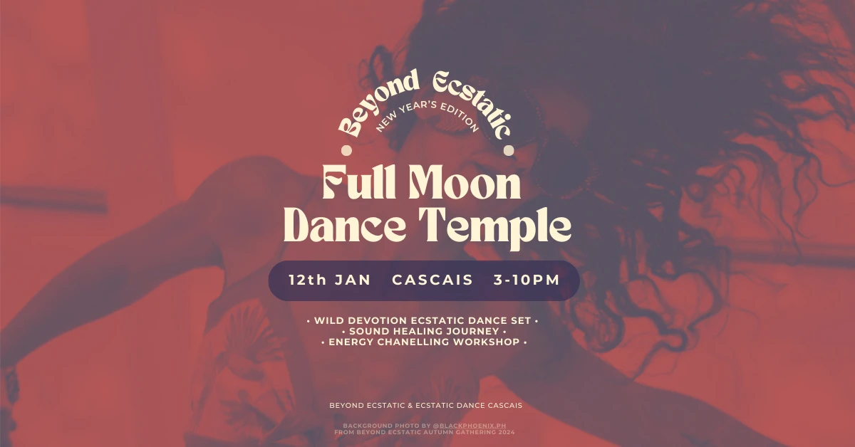Beyond Ecstatic Cascais  - Full Moon Dance Temple
