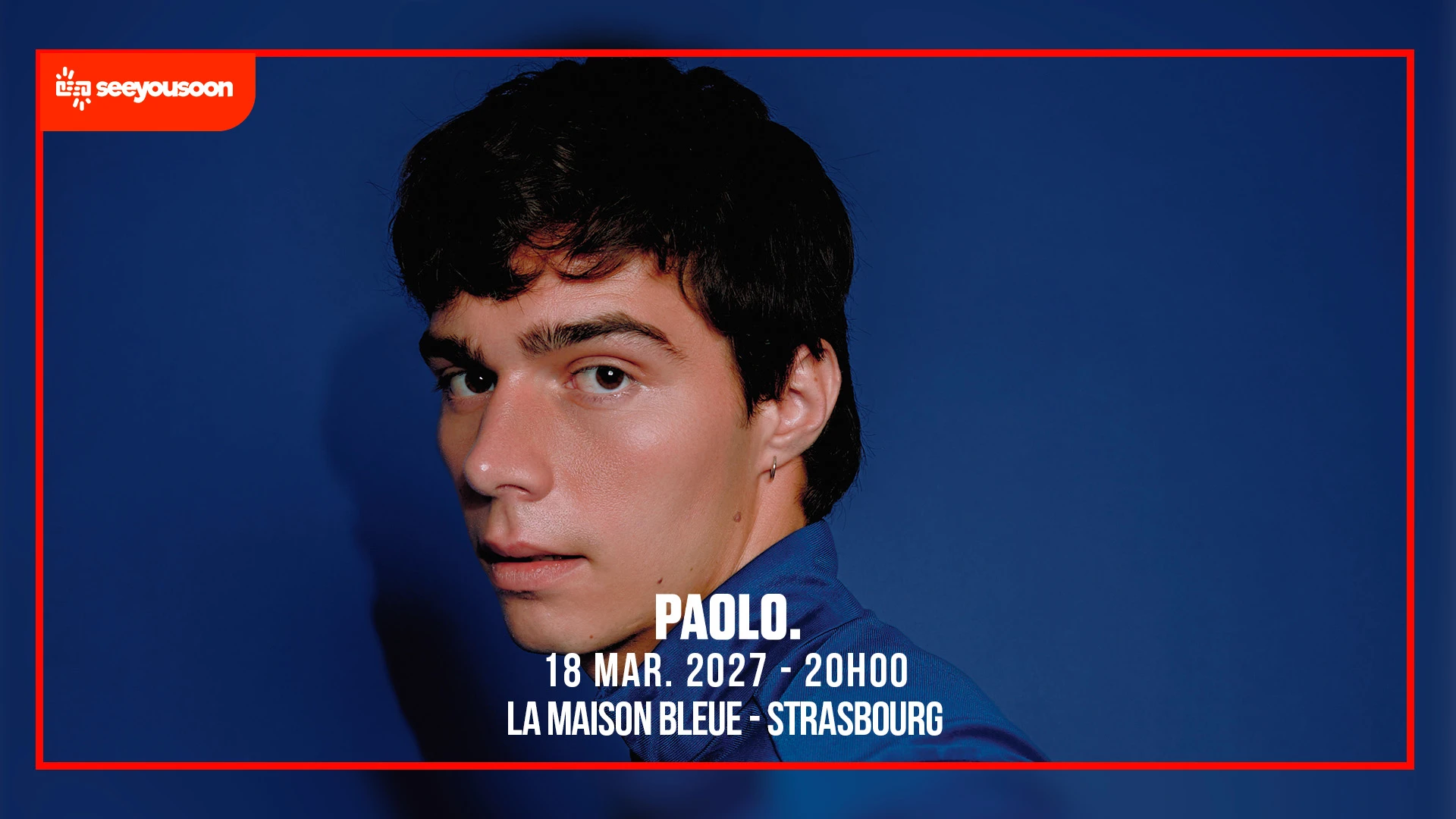Paolo. / Maison Bleue / Strasbourg