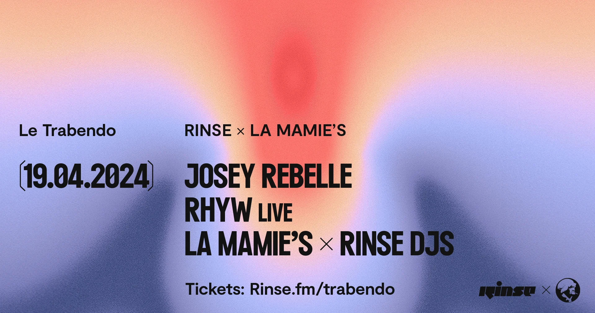 Rinse X La Mamie's + Rhyw (Live) + Josey Rebelle