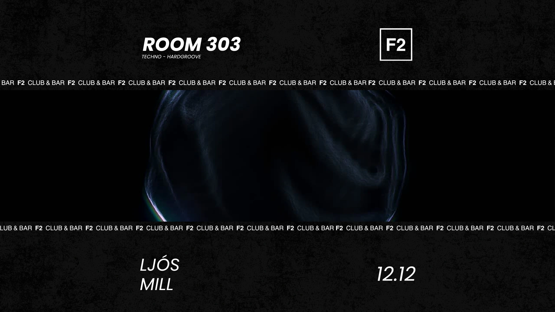 F2 Club • Room 303 - Ljós & Mill