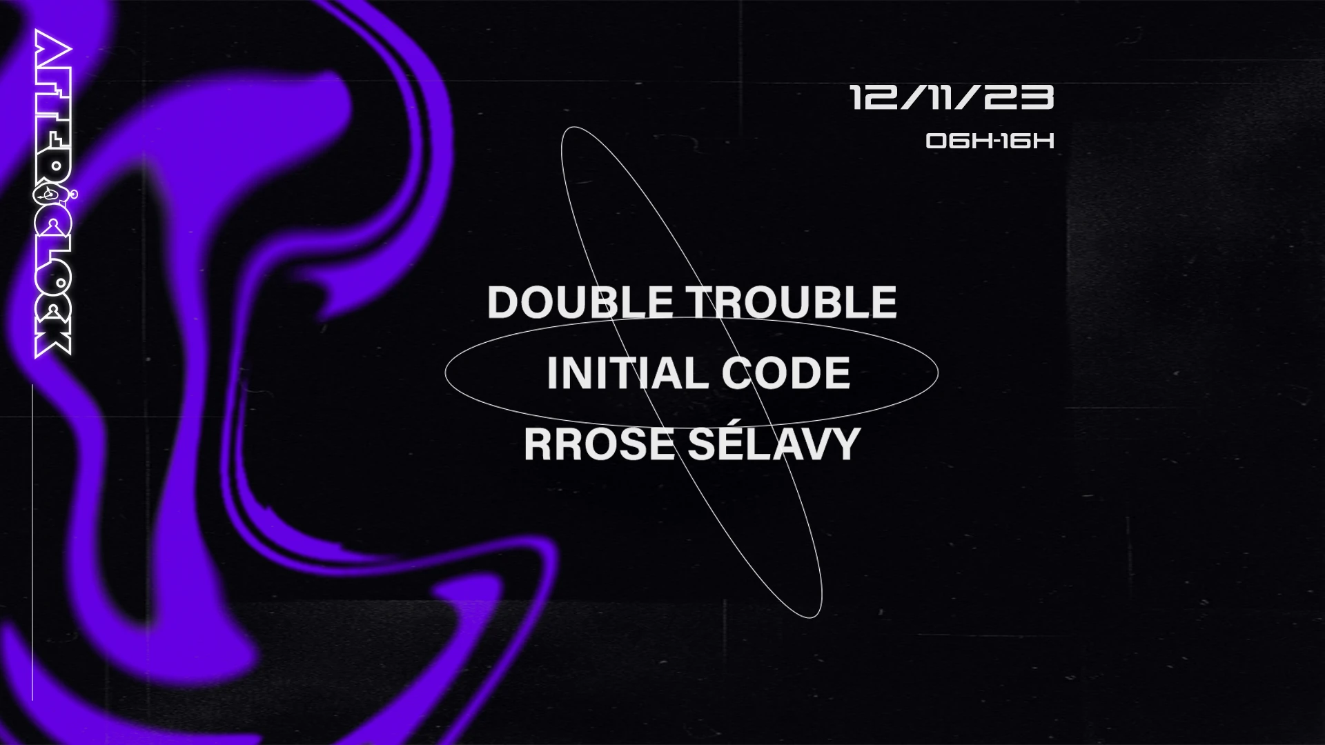 After O'clock : Initial Code, Double Trouble & Rrose Selavy