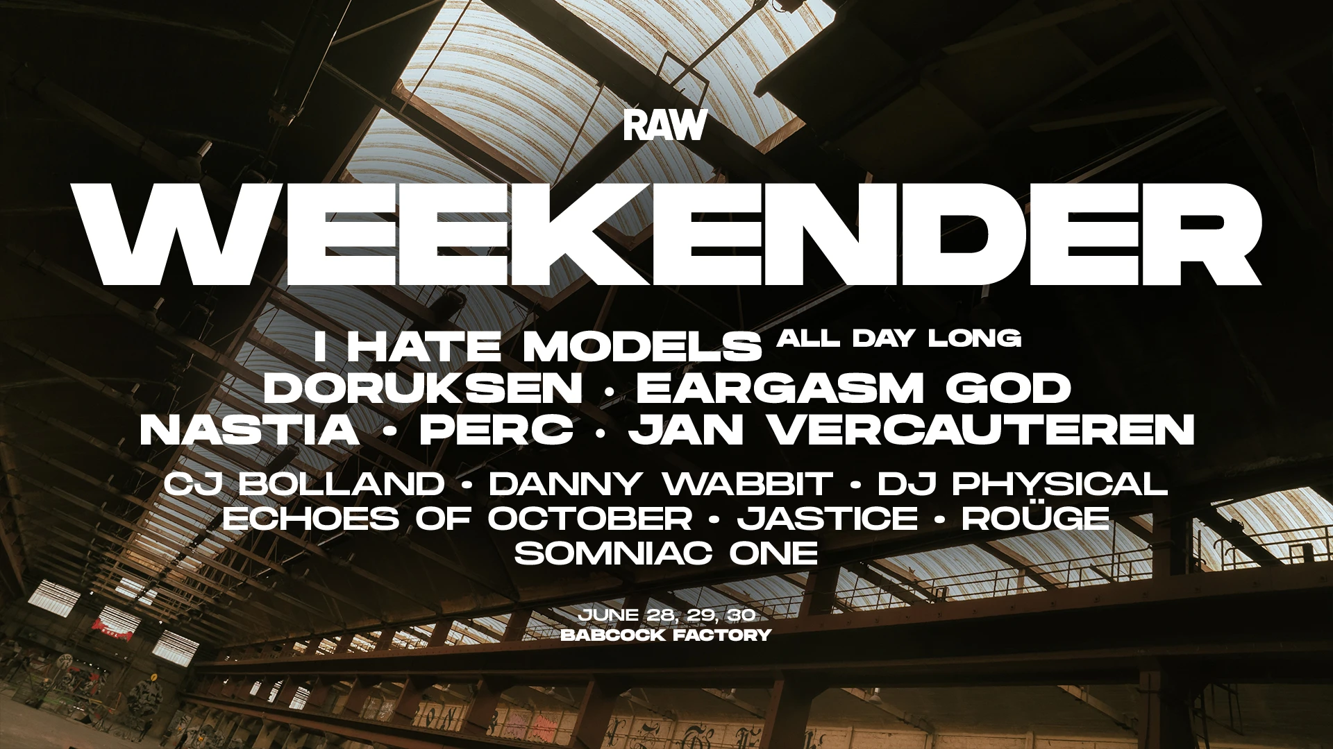 Raw Weekender • Babcock Factory