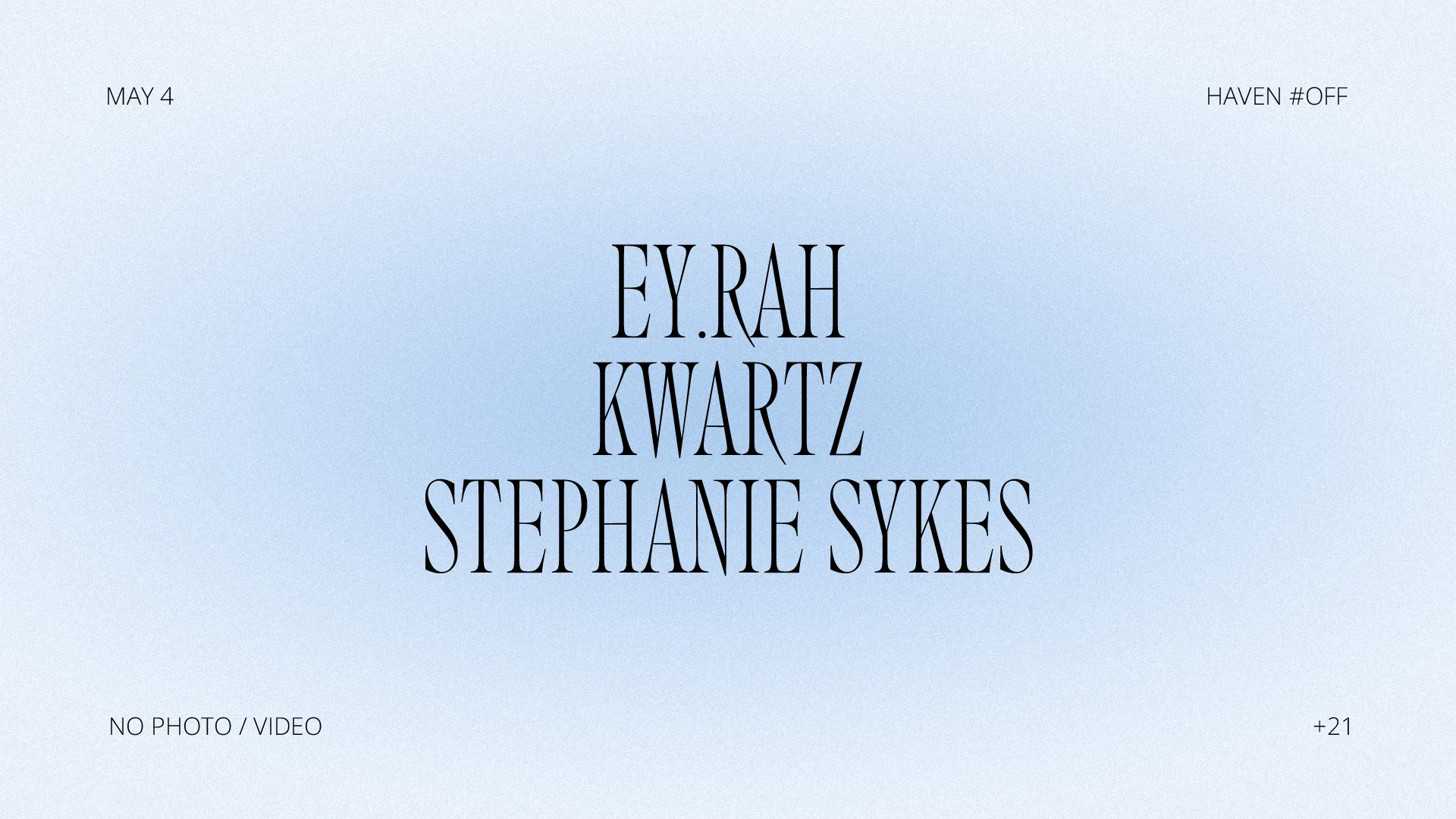 Haven #Off • Kwartz, Stephanie Sykes, Ey.Rah
