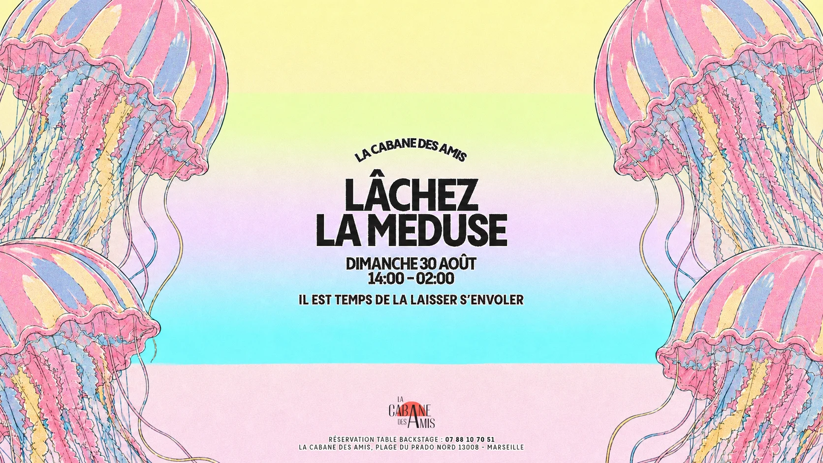 Lâchez La Meduse - Dimanche 30 Août