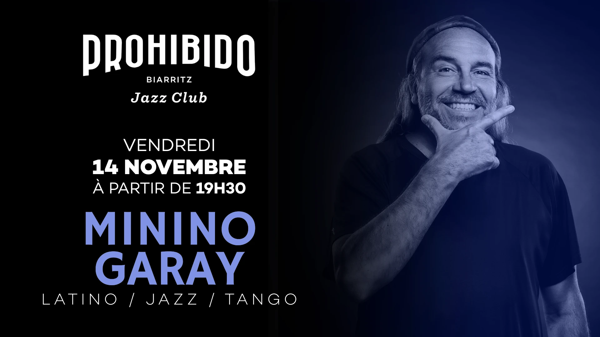 Minino Garay Au Prohibido Jazz Club De Biarritz