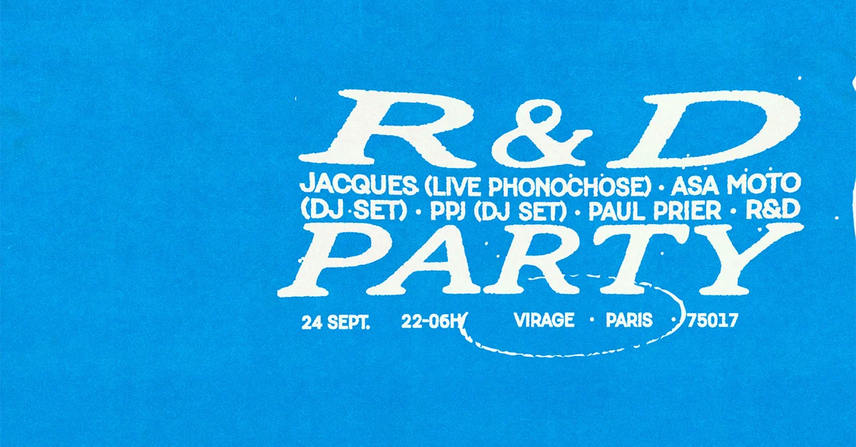 R&D Party: Jacques (Live Phonochose), Asa Moto (Dj Set), Ppj (Dj Set)